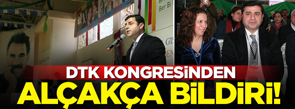 DTK kongresinden alçakça bildiri!
