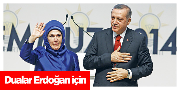 Dualar Erdoğan için