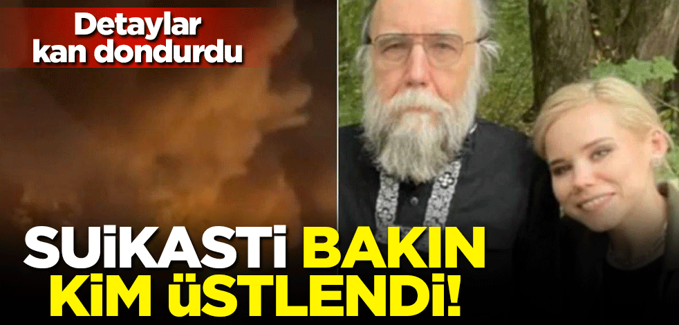 Dugin’in kızının cinayetini Rusya Ulusal Cumhuriyet Ordusu üstlendi!