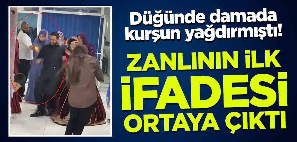 Düğünde damada kurşun yağdırmıştı! Zanlının ilk ifadesi ortaya çıktı: Gelini çok seviyordum!