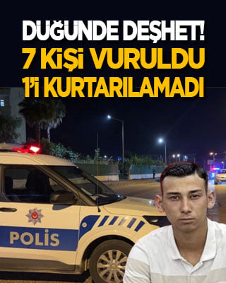 Düğünde dehşet! 7 kişi vuruldu, 1’i öldü!