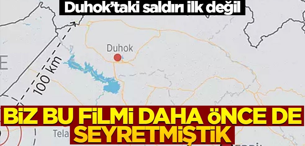 Duhok’taki saldırı ilk değil! Biz bu filmi daha önce de seyretmiştik