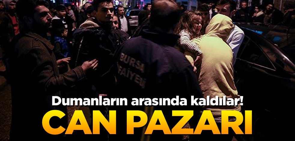 Dumanların arasında kaldılar! Can pazarı
