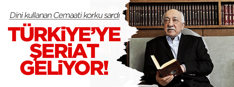 Dumanlı: Türkiye'ye şeriat geliyor!