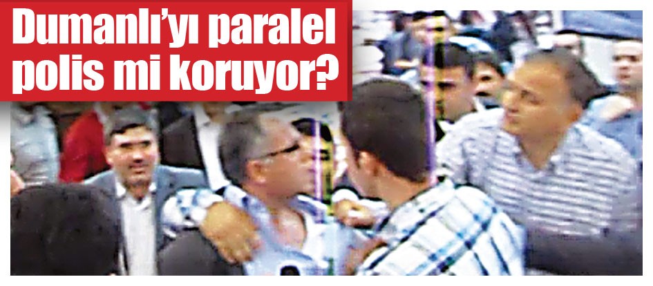 Dumanlı’yı paralel emniyet mi koruyor!