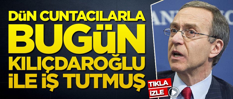 Makovsky dün cuntacılarla bugün Kılıçdaroğlu ile iş tutmuş