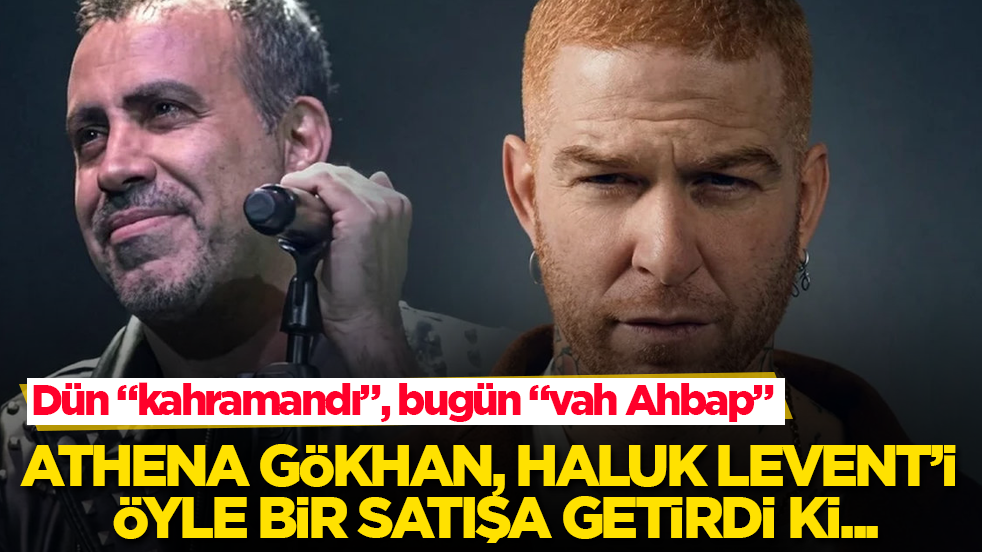 Dün “kahramandı”, bugün “vah Ahbap”: Athena Gökhan, Haluk Levent’i öyle bir satışa getirdi ki...