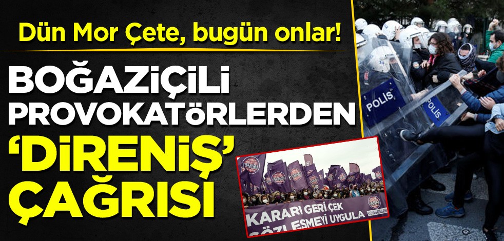 Dün Mor Çete, bugün Boğaziçililer: Art arda 'direniş' çağrıları