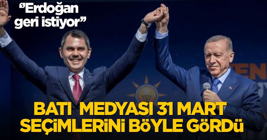 Dünya basınından 31 Mart seçimleri analizi: Erdoğan İstanbul’u geri istiyor!