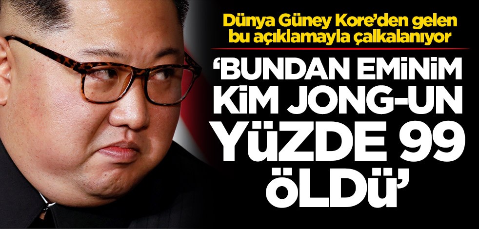 Dünya bu açıklamayla ile çalkalanıyor! 'Kim Jong-un yüzde 99 öldü'