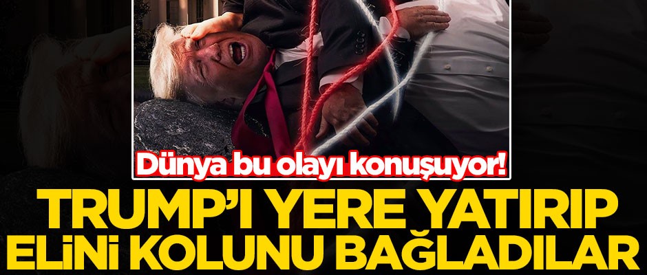 Dünya bu olayı konuşuyor! Donald Trump'ı yere yatırıp elini kolunu bağladılar