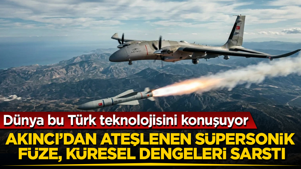 Dünya bu Türk teknolojisini konuşuyor! AKINCI’dan ateşlenen süpersonik füze, küresel dengeleri sarstı
