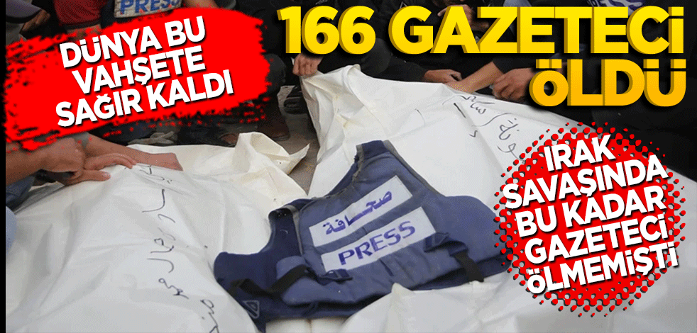 Dünya bu vahşete sağır kaldı! 166 gazeteci öldü