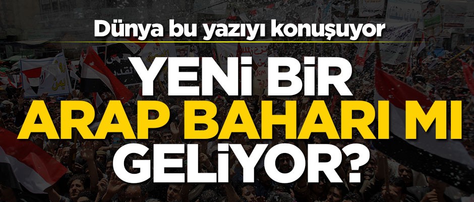 Dünya bu yazıyı konuşuyor! İki ülkedeki gösterilerden sonra ABD basını: Yeni Arap Baharı yolda mı?