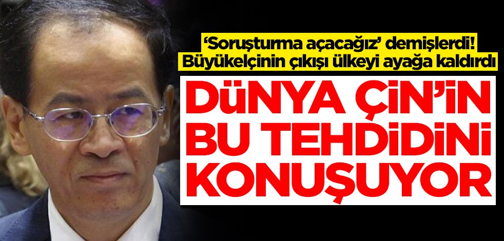Dünya Çin'in bu tehdidini konuşuyor! Açık açık uyardı