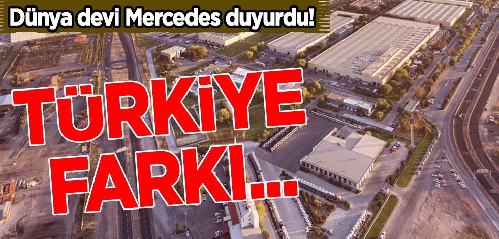 Dünya devi Mercedes duyurdu! Türkiye farkı ve başarısı...