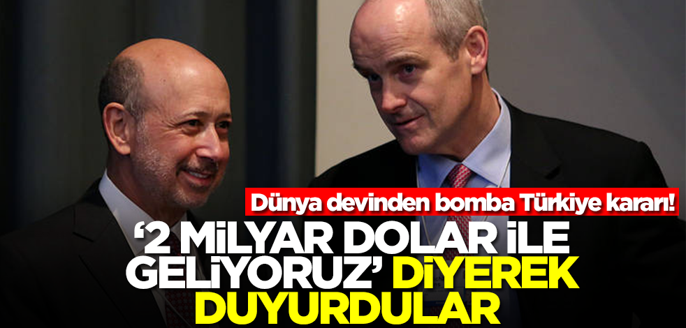 Dünya devinden Türkiye kararı! '2 milyar dolarla geliyoruz' diyerek duyurdular