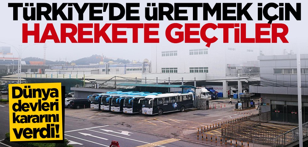 Dünya devleri kararını verdi: Türkiye'de üretecekler