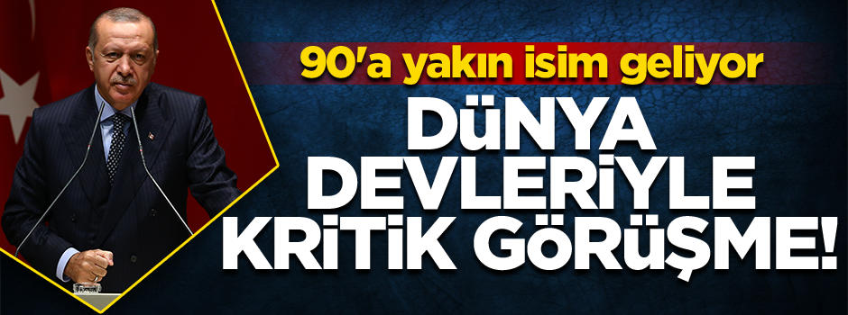 Dünya devleriyle kritik görüşme! 90'a yakın isim geliyor