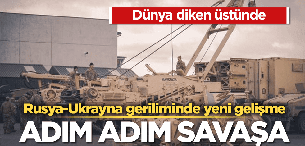 Dünya diken üstünde! Adım adım savaşa