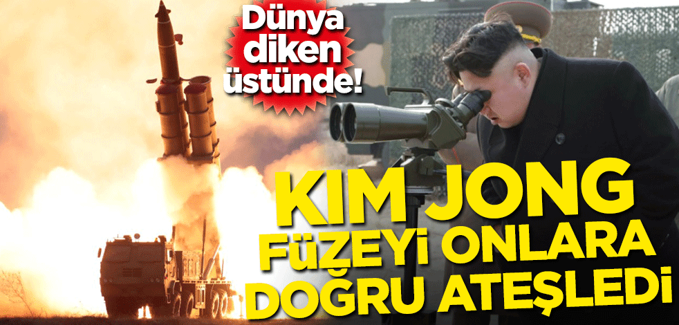 Dünya diken üstünde! Kim Jong füzeyi onlara doğru ateşledi