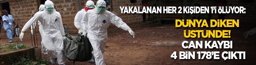 Dünya diken üstünde! Yakalanan her 2 kişiden 1'i ölüyor: Can kaybı 4 bin 178’e çıktı!