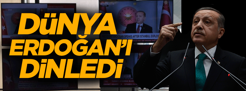Dünya Erdoğan'ı dinledi
