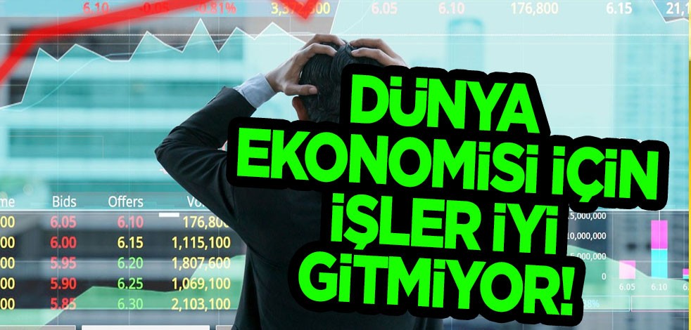 Şirketler peş peşe iflas etti! Küresel ekonomik kriz: Dünya ekonomisi için işler iyi gitmiyor!