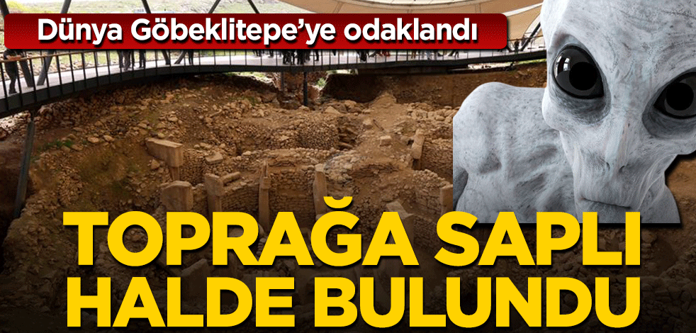 Dünya Göbeklitepe’ye odaklandı! Toprağa saplı halde bulundu