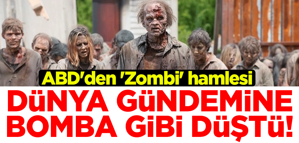 Dünya gündemine bomba gibi düştü! ABD'den 'Zombi Hazırlık Kılavuzu'