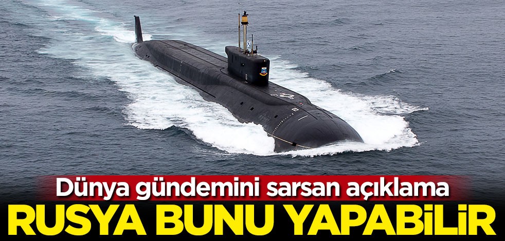 Dünya gündemini sarsan açıklama! Rusya bunu yapabilir