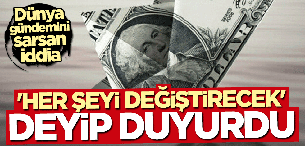 Dünya gündemini sarsan iddia: Her şeyi değiştirecek