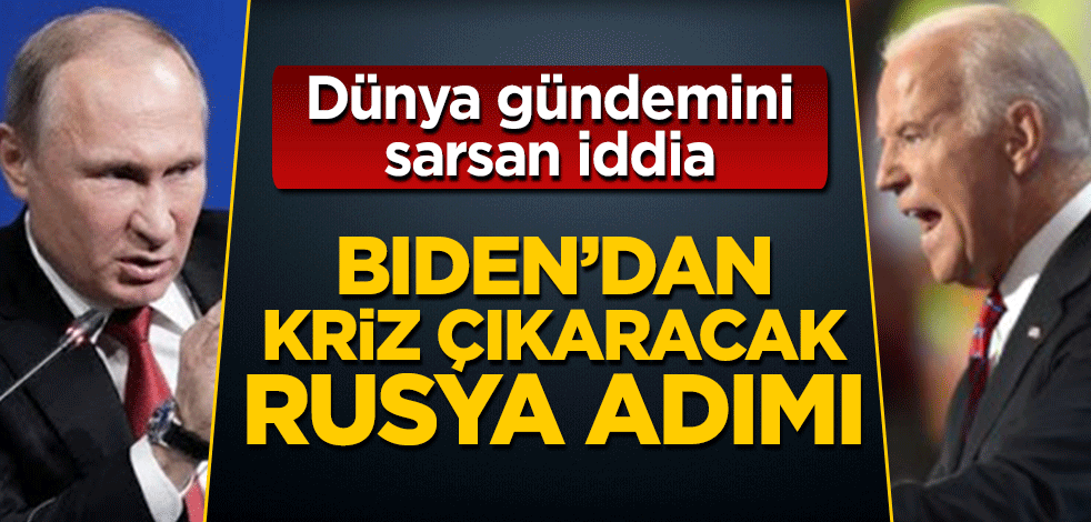 Dünya gündemini sarsan iddia! Joe Biden’dan kriz çıkaracak Rusya adımı