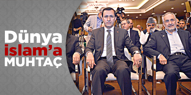 Dünya İslâm’a muhtaç