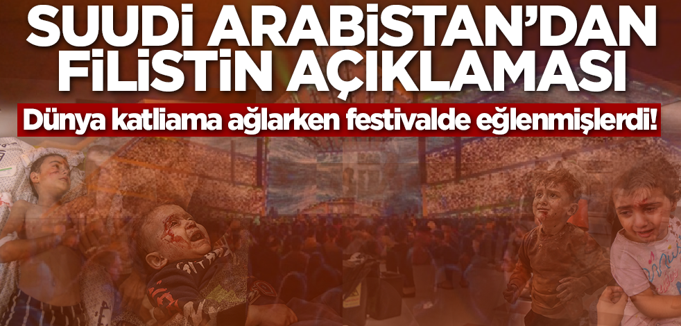 Dünya katliama ağlarken festivalde eğlenmişlerdi! Suudi Arabistan'dan Filistin açıklaması