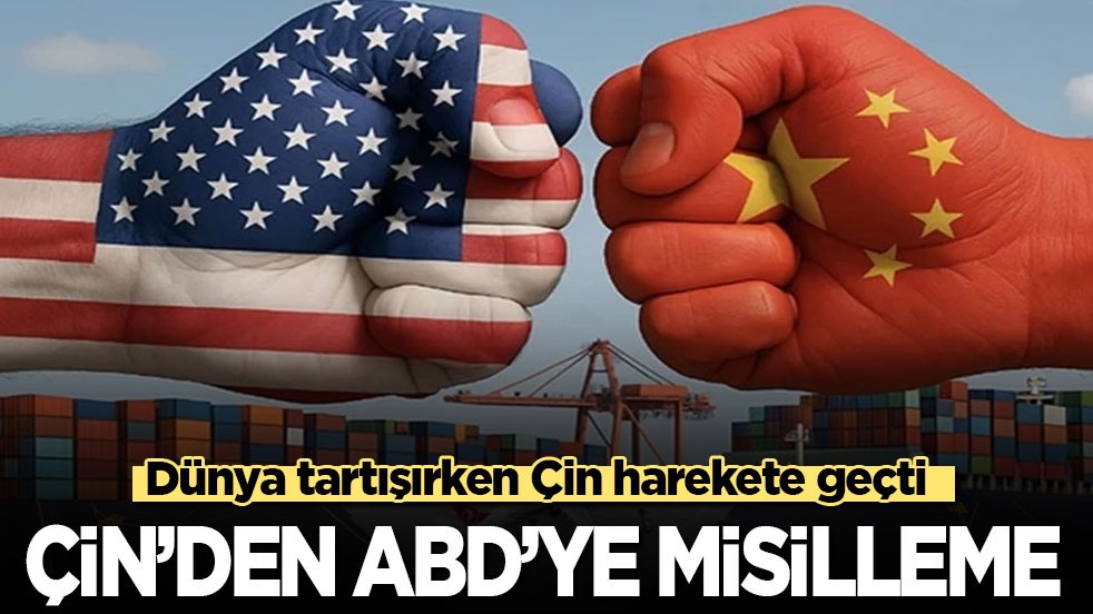 Dünya konuşurken Çin harekete geçti: ABD'ye misilleme
