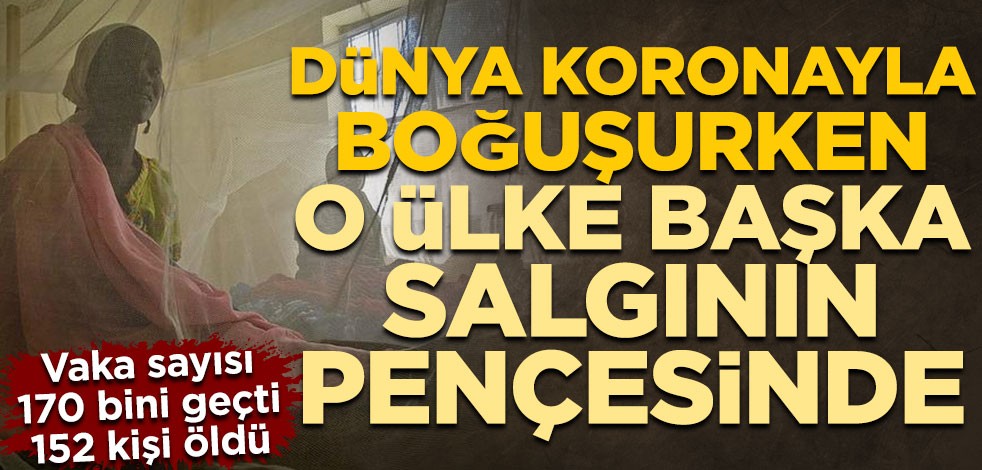 Dünya koronavirüsle boğuşurken o ülke başka salgının pençesinde! Vaka sayısı 170 bini geçti, 152 kişi öldü