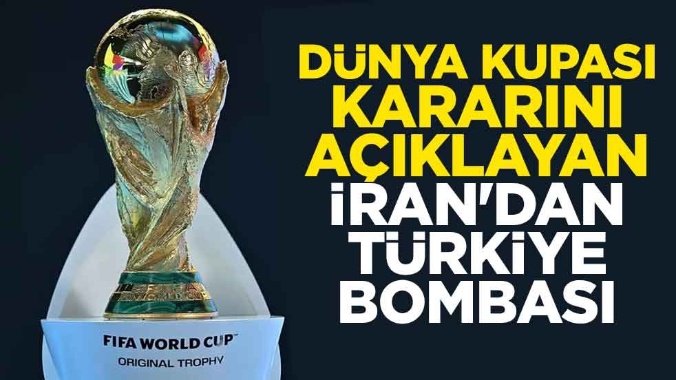 Dünya Kupası kararını açıklayan İran'dan Türkiye bombası