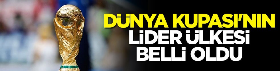 Dünya Kupası'nın lider ülkesi belli oldu
