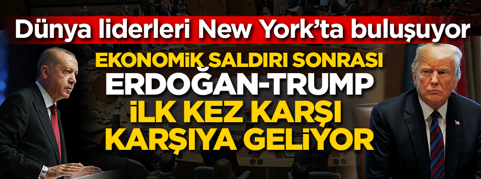 Dünya liderleri New York'ta buluşuyor!