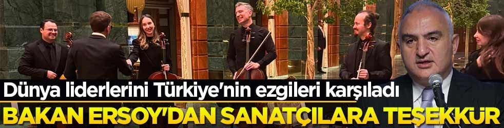 Dünya liderlerini Türkiye'nin ezgileri karşıladı! Bakan Ersoy'dan sanatçılara teşekkür