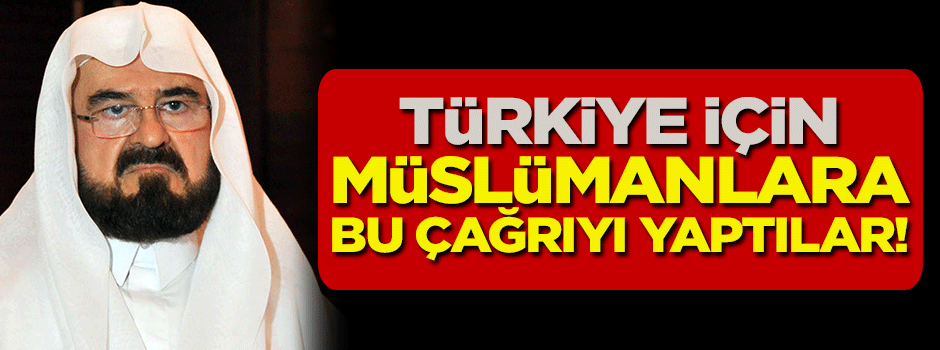 Dünya Müslüman Alimler Birliği'nden Türkiye çağrısı!