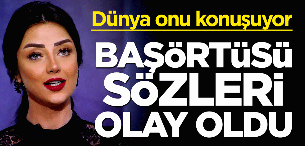 Dünya onu konuşuyor! Başörtünüzü çıkarmayın