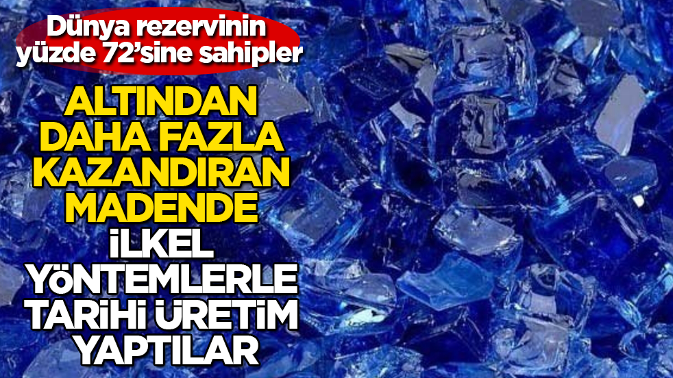 Dünya rezervinin yüzde 72’sine sahipler! Altından daha fazla kazandıran madende ilkel yöntemlerle tarihi üretim yaptılar