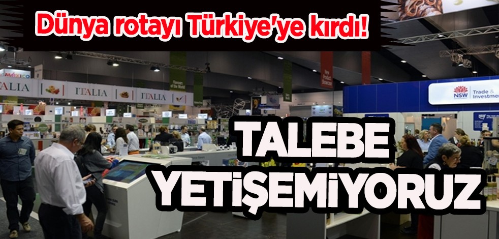 Dünya rotayı Türkiye'ye kırdı! İHBİR Başkanı: Talebe yetişemiyoruz