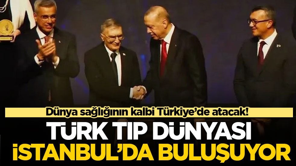 Dünya sağlığının kalbi Türkiye’de atacak! Türk tıp dünyası İstanbul’da buluşuyor