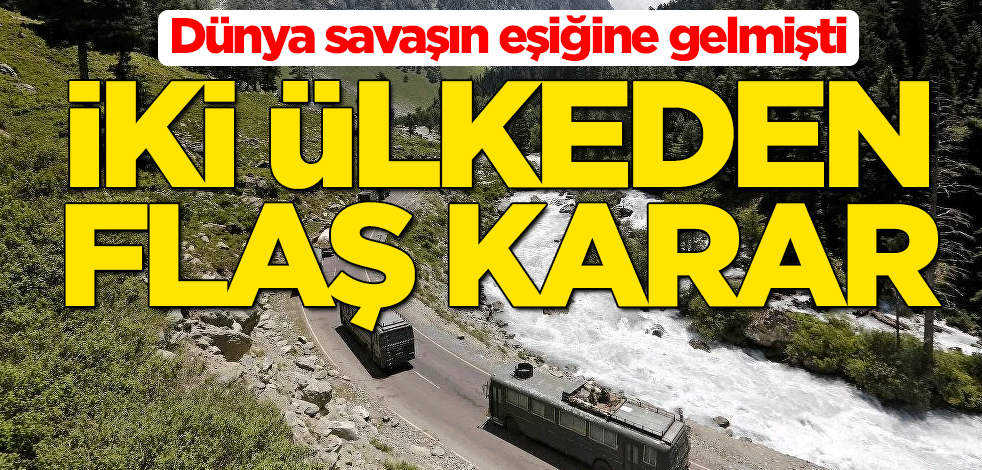 Dünya savaşın eşiğine gelmişti... Hindistan ve Çin 20 askerin öldüğü bölgeden askerlerini geri çekti