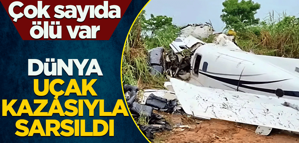 Dünya uçak kazasıyla sarsıldı! Çok sayıda ölü var
