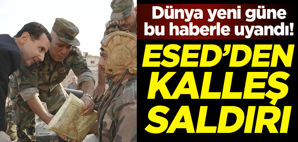 Dünya yeni güne bu haberle uyandı! Esed'den kalleş saldırı