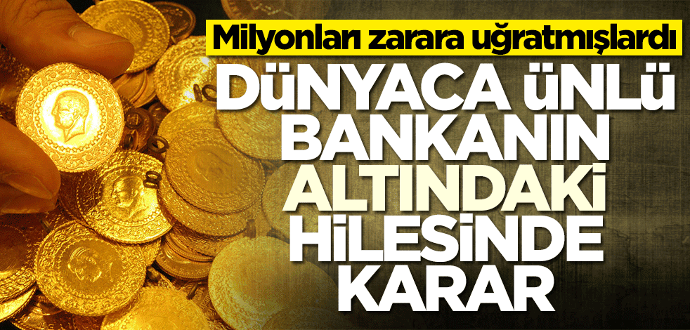 Dünyaca ünlü banka altın fiyatlarında hile yaptı! Karar açıklandı